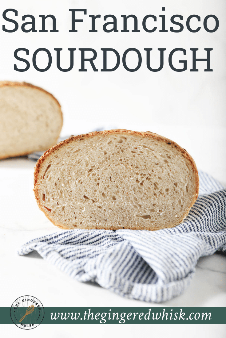 San Francisco Sourdough Bread Recipe The Gingered Whisk