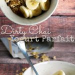 Dirty Chai Greek Yogurt Parfait is an awesome breakfast to start your day off right!