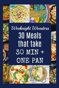 Several prepared meals with the text overlay \"Weeknight Wonders: 30 Meals that take 30 min + one pan\"