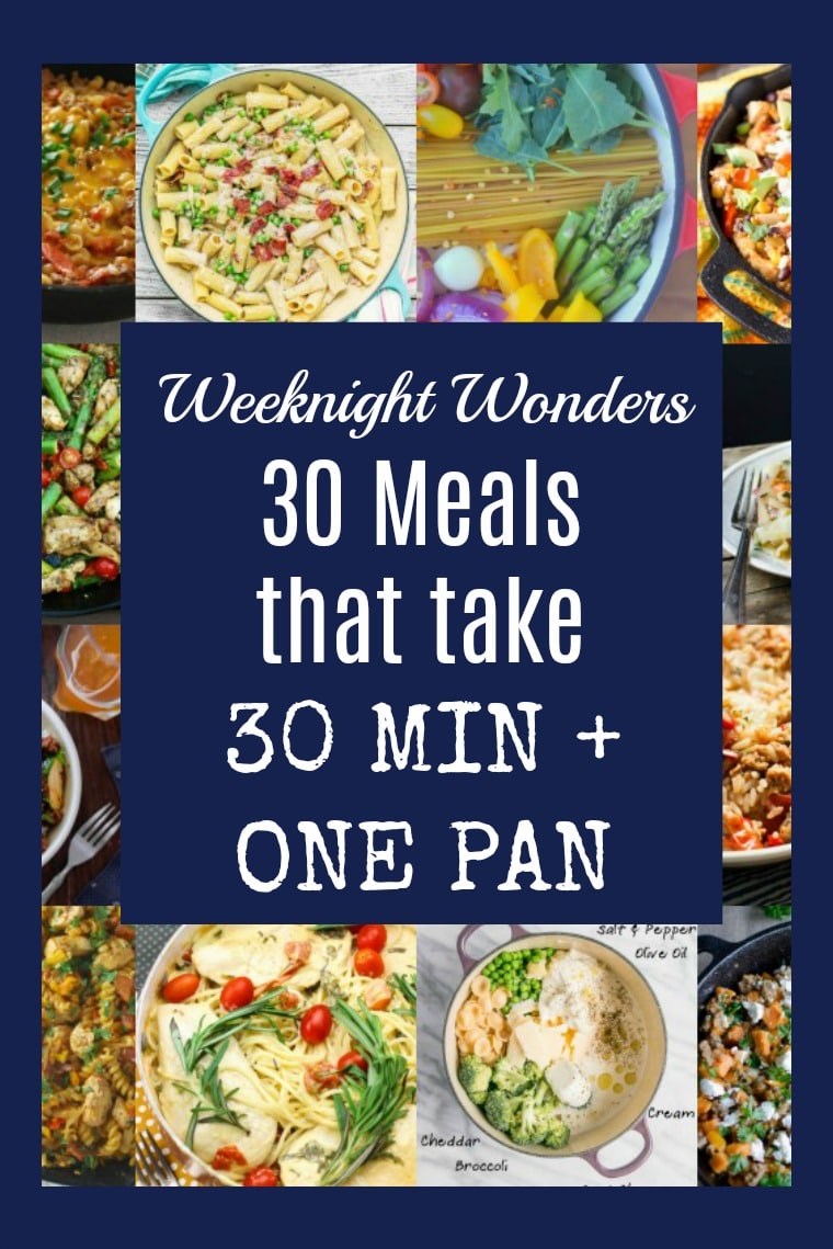 Different meals in a collage with the text overlay “weeknight wonders 30 meals that take 30 minutes plus one pan”