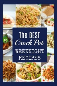 Several different prepared meals with the text overlay \"The BEST Crock Pot Weeknight Recipes\"