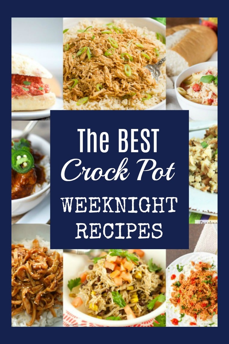 8 different meals in a collage with the text overlay \"The BEST Crock Pot Weeknight Recipes\"