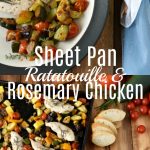 Cinderella Inspired Recipe - Sheet Pan Ratatouille and Rosemary Chicken