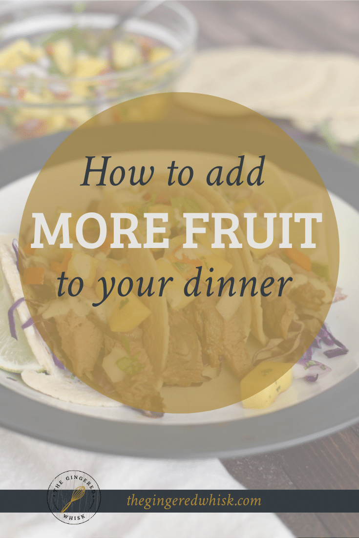 How to Add Fruit To Your Dinner