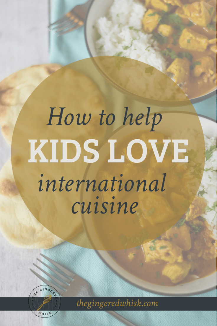 How to Teach Kids to Love International Food