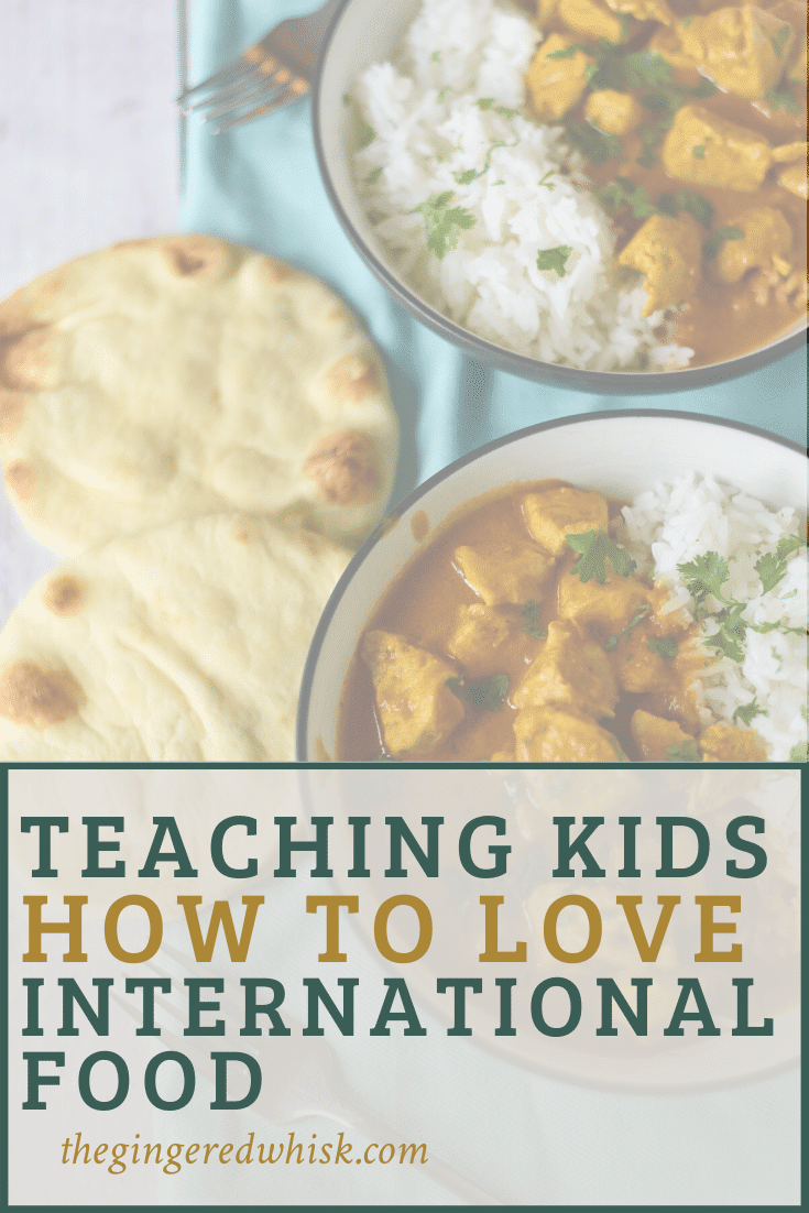 image of chicken tikka masala with text overlay reading \"teaching kids how to love international recipes\"