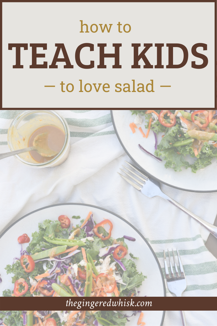 picture of two plates of salad with text overlay that says \"how to teach kids to love salad\"