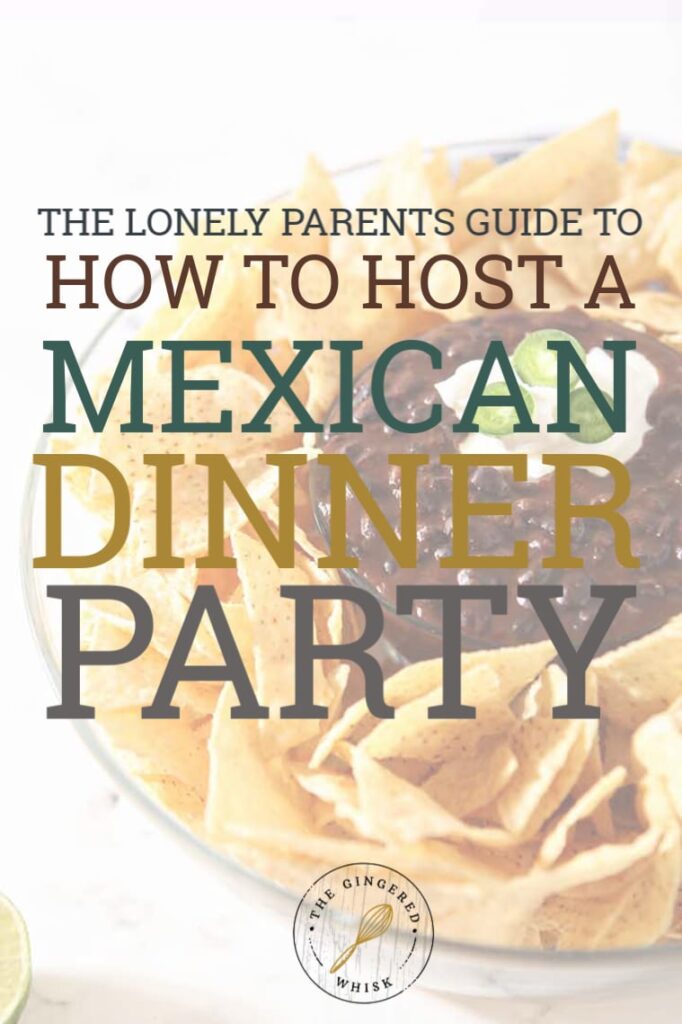 How to Throw A Mexican Dinner Party - The Gingered Whisk