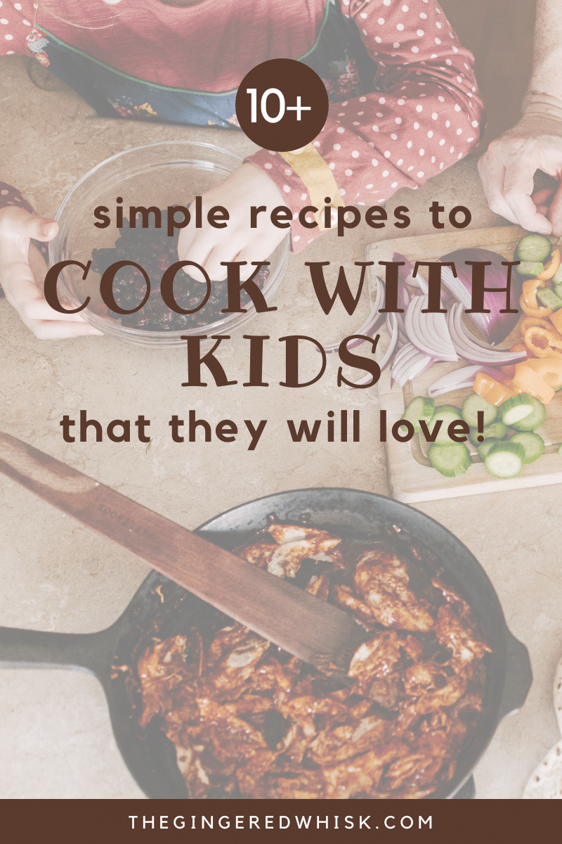 Simple Recipes to Cook with Kids