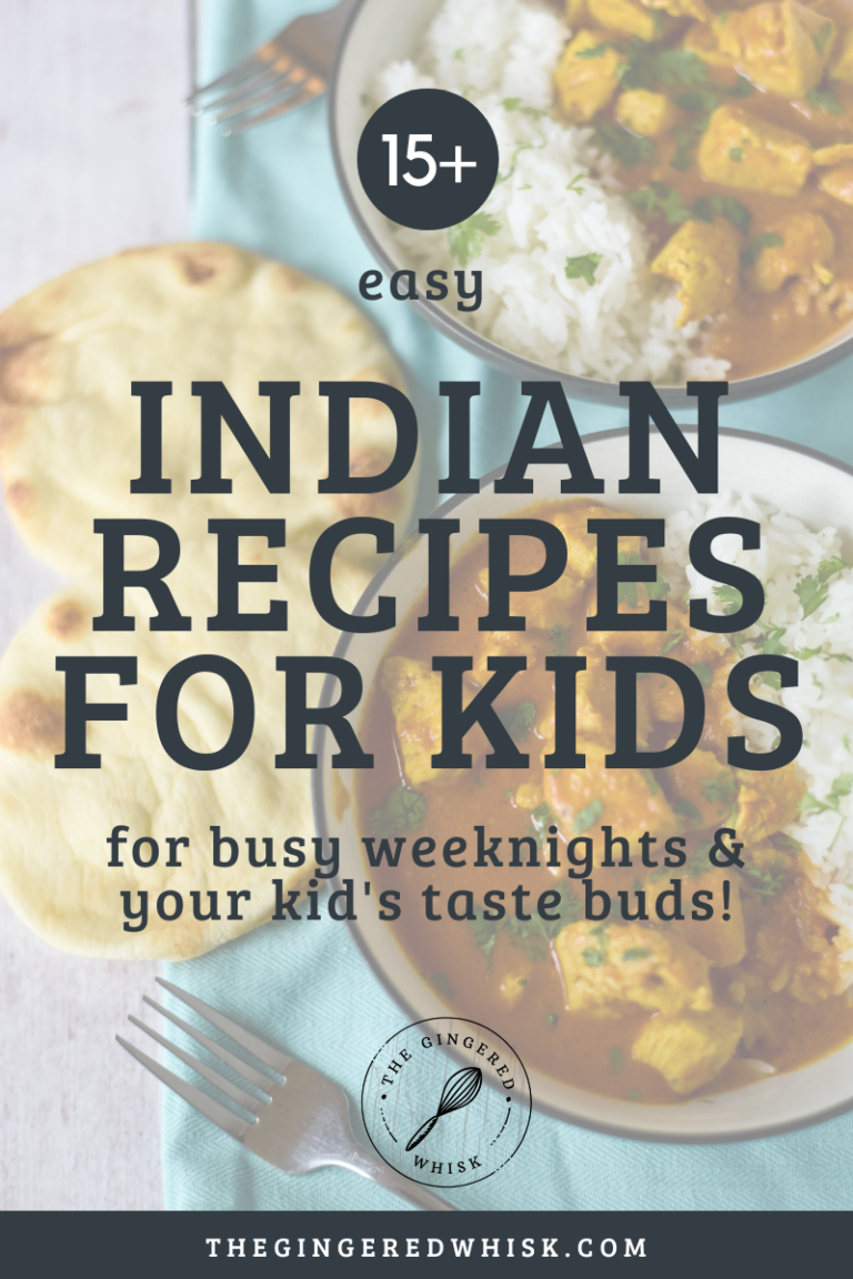 Indian Food for Kids - A Beginner's Guide - The Gingered Whisk