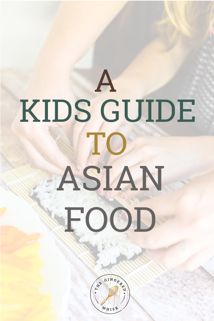 adult and child hands rolling sushi with text overlay reading "a kids guide to asian food"