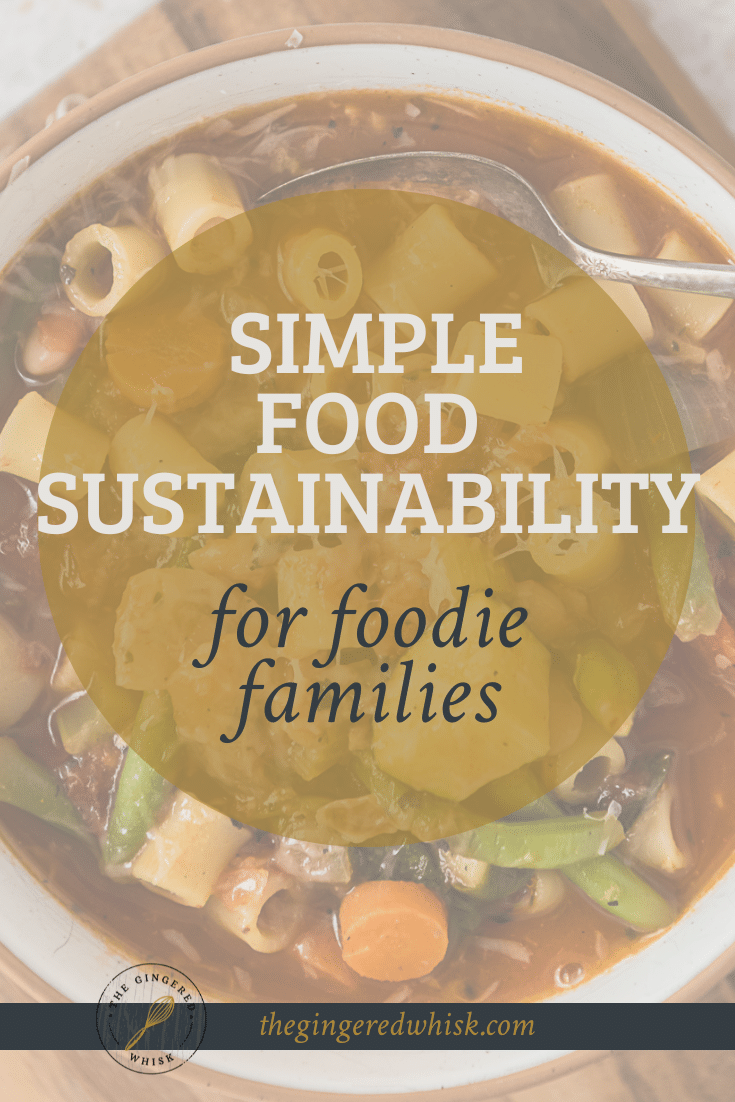Food Sustainability for Foodie Families
