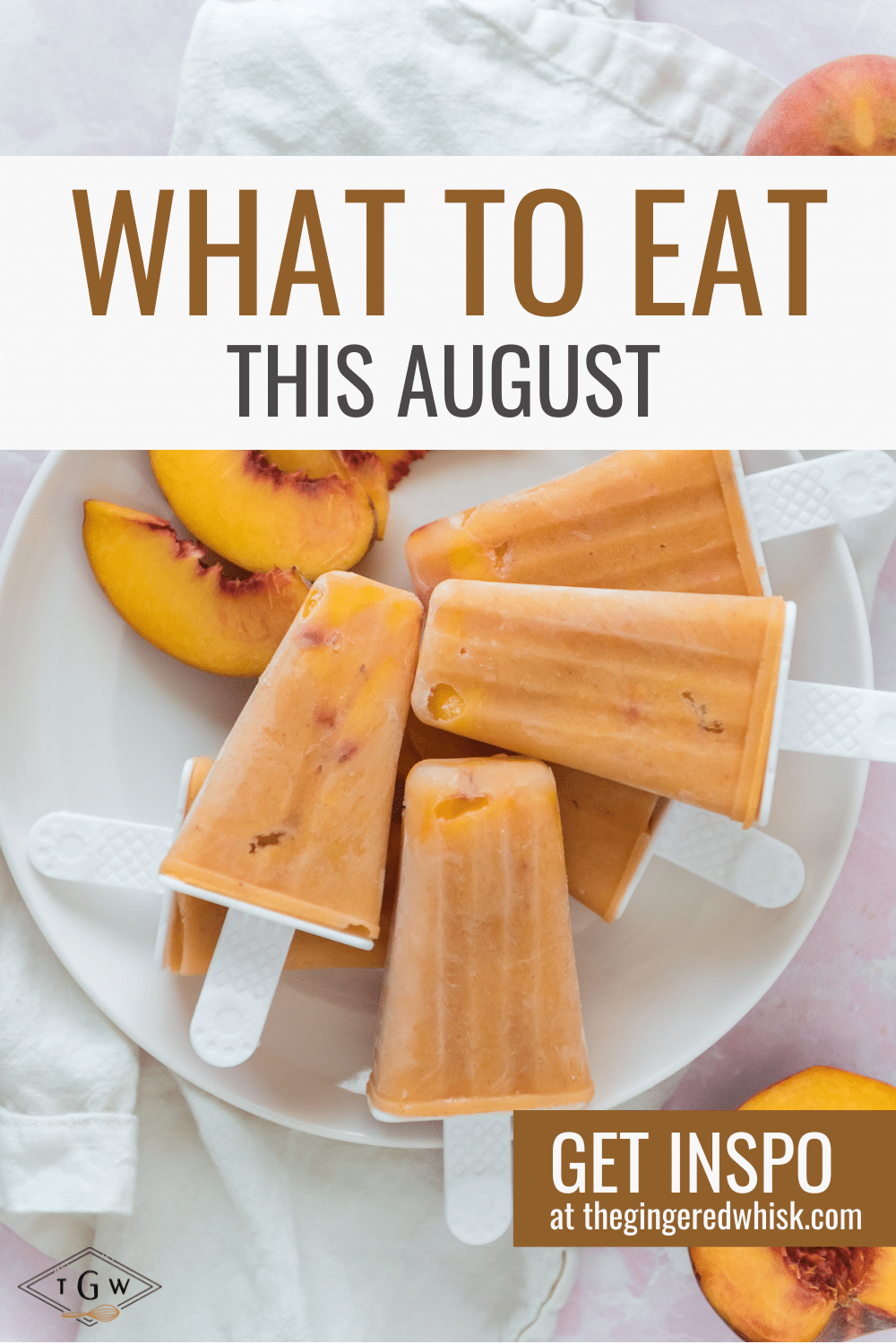 image for what to eat in august with photo of peach popsicles in background